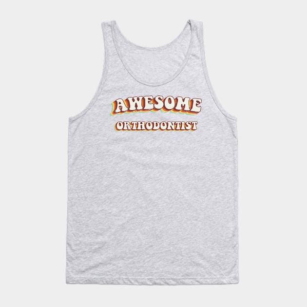 Awesome Orthodontist - Groovy Retro 70s Style Tank Top by LuneFolk